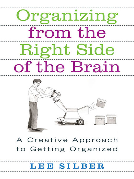 Title details for Organizing from the Right Side of the Brain by Lee Silber - Wait list